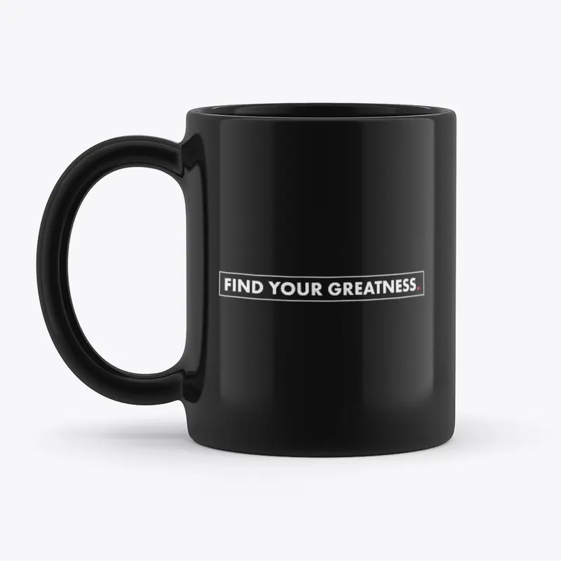 Find Your Greatness Mug