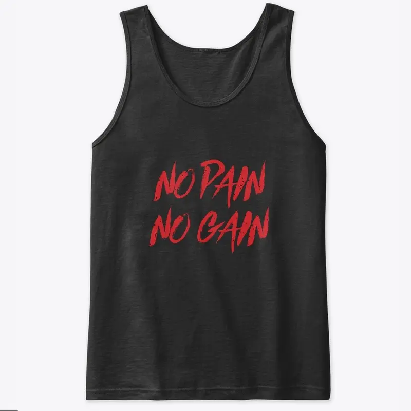 No Pain No Gain Tank Top