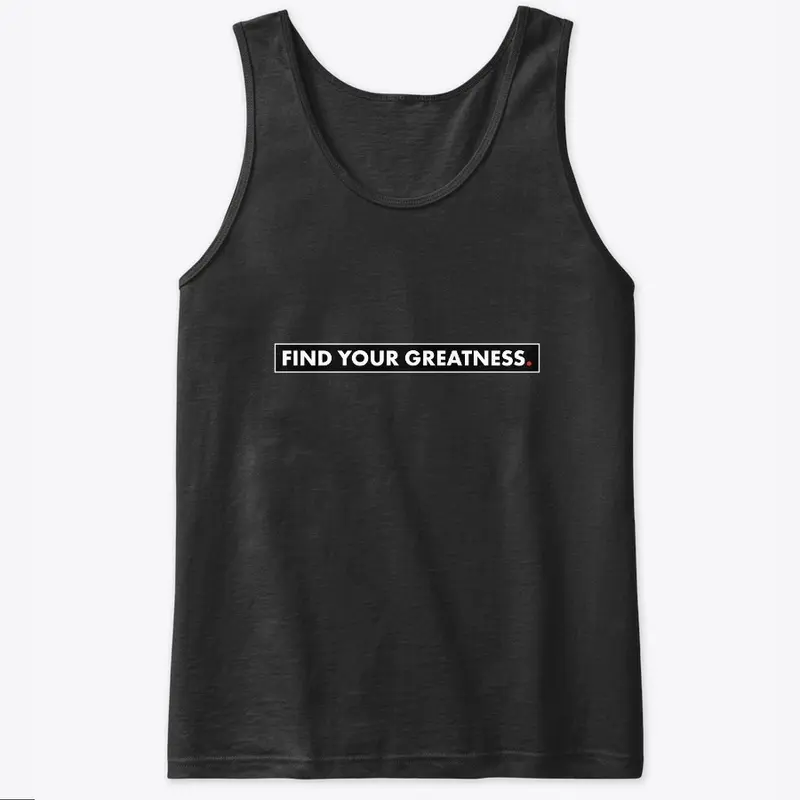 Find Your Greatness Tank Top